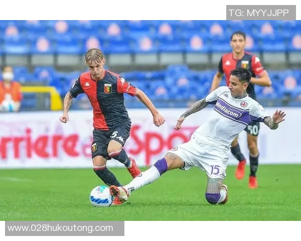 佛罗伦萨与热那亚对决分析及双方近期状态评估 佛罗伦萨与热那亚对决分析及双方近期状态评估